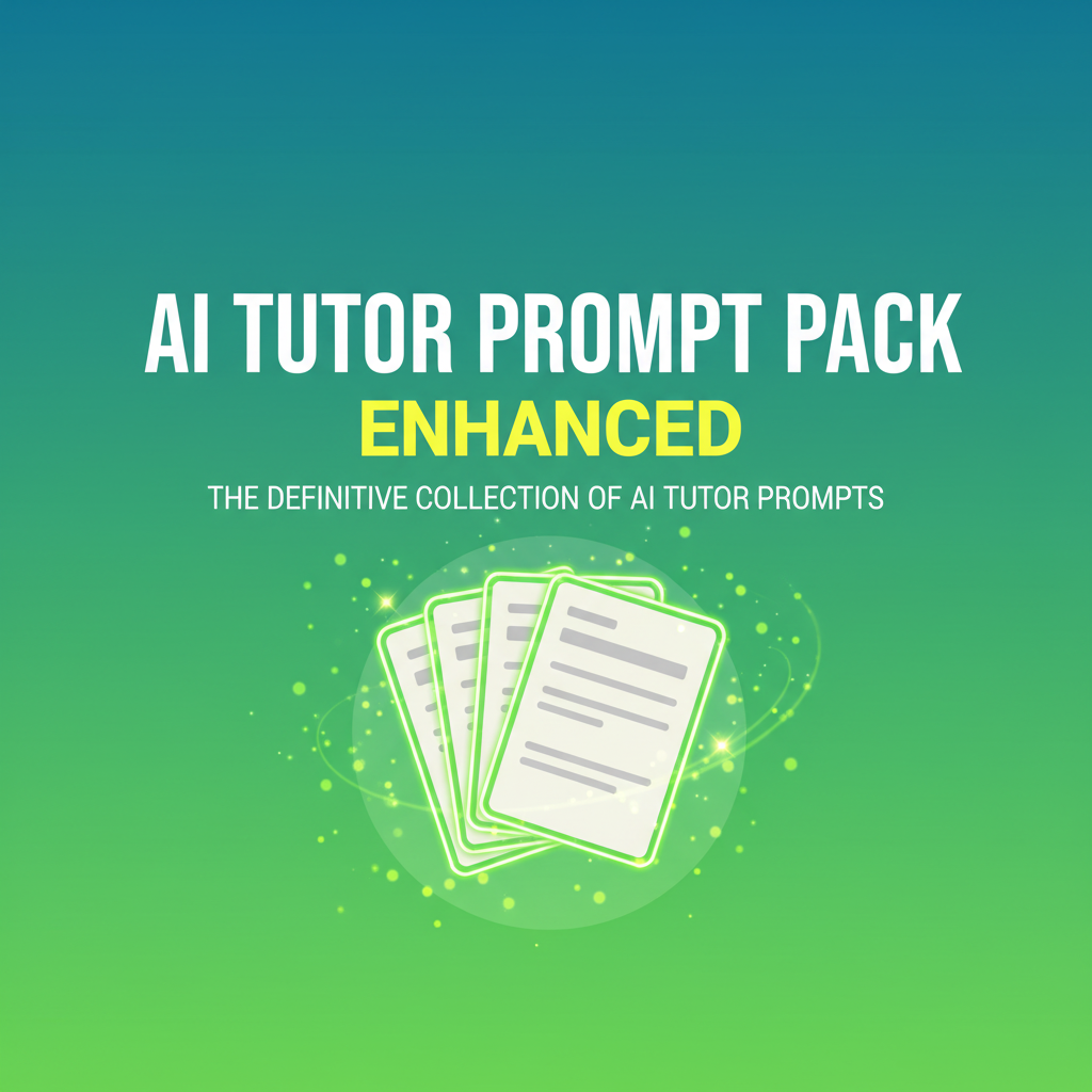 AI Tutor Prompt Pack (Enhanced)